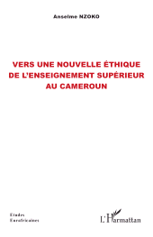 E-book, Vers une nouvelle éthique de l'enseignement supérieur au Cameroun, L'Harmattan