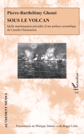 E-book, Sous le volcan : Idylle martiniquaise précédée d'une préface scientifique de Camille Flammarion, L'Harmattan