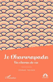 E-book, Le Dhammapada : Un chemin de vie, L'Harmattan