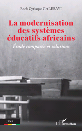 eBook, La modernisation des systèmes éducatifs africains : Étude comparée et solutions, L'Harmattan