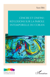 E-book, L'encre et l'infini : réflexions sur la parole intemporelle du Coran, L'Harmattan
