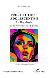 E-book, Prostitutions adolescentÂÂ·eÂÂ·s : Troubles à l'ordre de la Protection de l'Enfance, L'Harmattan