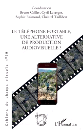 E-book, Le téléphone portable, une alternative de production audiovisuelle ?, L'Harmattan