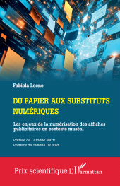 E-book, Du papier aux substituts numériques : Les enjeux de la numérisation des affiches publicitaires en contexte muséal, L'Harmattan