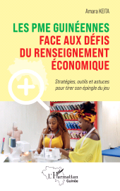 E-book, Les PME guinéennes face aux défis du renseignement économique : Stratégies, outils et astuces pour tirer son épingle du jeu, L'Harmattan
