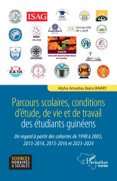 eBook, Parcours scolaires, conditions d'étude, de vie et de travail des étudiants guinéens : Un regard à partir des cohortes 1998 à 2003, 2013-2014, 2015-2016 et 2023-2024, L'Harmattan