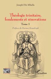 E-book, Théologie trinitaire, fondements et rénovations : Tome 1, L'Harmattan