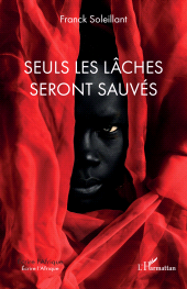 E-book, Seuls les lâches seront sauvés, L'Harmattan