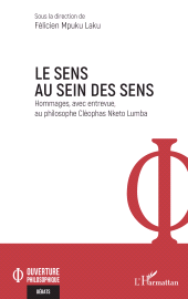 E-book, Le sens au sein des sens : Hommages, avec entrevue, au philosophe Cléophas Nketo Lumba, L'Harmattan