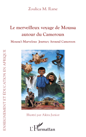 E-book, Le merveilleux voyage de Moussa autour du Cameroun : Moussa's Marvelous Journey Around Cameroon, L'Harmattan