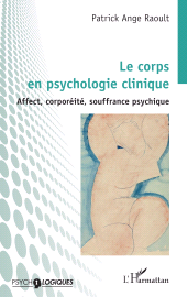 E-book, Le corps en psychologie clinique : Affect, corporéité,  souffrance psychique, L'Harmattan