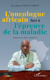 E-book, L'oncologue africain face à l'épreuve de la maladie, L'Harmattan
