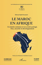 E-book, Le Maroc en Afrique : Un destin commun et un avenir partagé. Paix, sécurité et développement, L'Harmattan