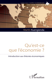 eBook, Qu'est-ce que l'économie ? : Introduction aux théories économiques, L'Harmattan