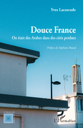 E-book, Douce France : On était des Arabes dans des cités perdues, L'Harmattan