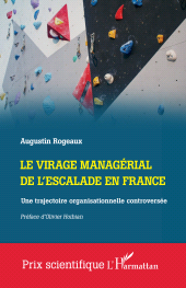 E-book, Le virage managérial de l'escalade en France : Une trajectoire organisationnelle controversée, L'Harmattan