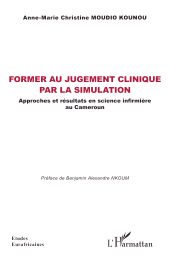 E-book, Former au jugement clinique par la simulation : Approches et résultats en science infirmière au Cameroun, L'Harmattan
