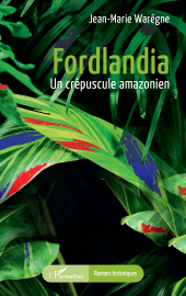 E-book, Fordlandia : Un crépuscule amazonien, L'Harmattan