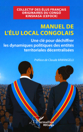 E-book, Manuel de l'élu local congolais : Une clé pour déchiffrer les dynamiques politiques des entités territoriales décentralisées, L'Harmattan