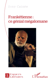 E-book, Frankétienne : ce génial mégalomane, L'Harmattan