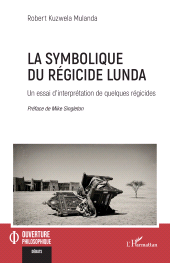 E-book, La symbolique du régicide lunda : Un essai d'interprétation de quelques régicides, L'Harmattan
