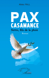 E-book, Pax Casamance : Setto, fils de la pluie, L'Harmattan