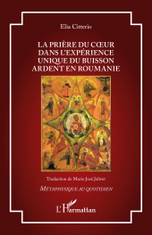 E-book, La prière du coeur dans l'expérience unique du Buisson Ardent en Roumanie, L'Harmattan
