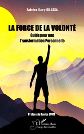 E-book, La Force de la Volonté : Guide pour une Transformation Personnelle, L'Harmattan