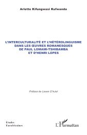 eBook, L'interculturalité et l'hétérolinguisme dans les œuvres romanesques de Paul Lomami-Tshibamba et d'Henri Lopes, L'Harmattan