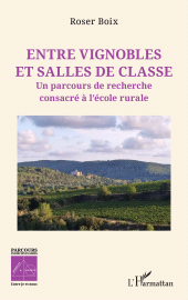 E-book, Entre vignobles et salles de classe : Un parcours de recherche consacré à l'école rurale, L'Harmattan