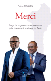 E-book, Merci : Éloge de la gouvernance vertueuse qui a transformé le visage du Bénin, L'Harmattan