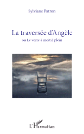 E-book, La traversée d'Angèle : ou Le verre à moitié plein, L'Harmattan