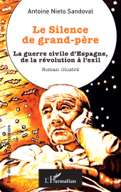 E-book, Le Silence de grand-père : La guerre civile d'Espagne, de la révolution à l'exil, L'Harmattan