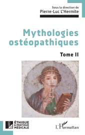 E-book, Mythologies ostéopathiques : Tome II, L'Harmattan