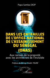 eBook, Dans les entrailles de l'Office National de l'Assainissement du Sénégal (ONAS) : Aux racines de la propreté avec les architectes de l'invisible, L'Harmattan