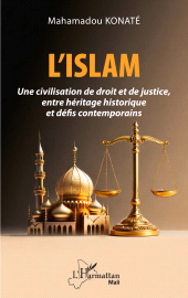 E-book, L'Islam : Une civilisation de droit et de justice, entre héritage historique et défis contemporains, L'Harmattan