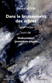 E-book, Dans le bruissement des arbres : Féérie théâtre suivi de Shakuntala(s) (premières pages), L'Harmattan