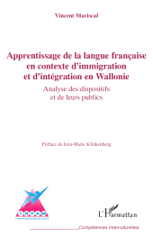 E-book, Apprentissage de la langue française en contexte d'immigration et d'intégration en Wallonie : Analyse des dispositifs et de leurs publics, L'Harmattan