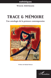 E-book, Trace & mémoire : Une ontologie de la peinture contemporaine, L'Harmattan