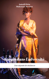 E-book, Forgée dans l'adversité : Une odyssée de résilience, L'Harmattan