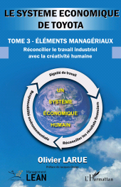E-book, Le système économique de TOYOTA : Tome 3 Éléments managériaux Réconcilier le travail industriel  avec la créativité humaine, L'Harmattan