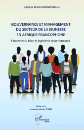 E-book, Gouvernance et management du secteur de la jeunesse en Afrique francophone : Fondements, bilan et ingénierie de performance Préface de Louisette-Renée THOBI, L'Harmattan