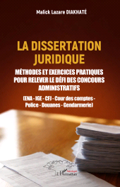 E-book, La dissertation juridique : Méthodes et exercices pratiques pour relever le défi des concours administratifs  (ENA IGE CFJ Cour des comptes Police Douanes Gendarmerie), L'Harmattan