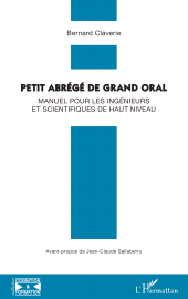 E-book, Petit abrégé de grand oral : Manuel pour les ingénieurs et scientifiques de haut niveau, L'Harmattan