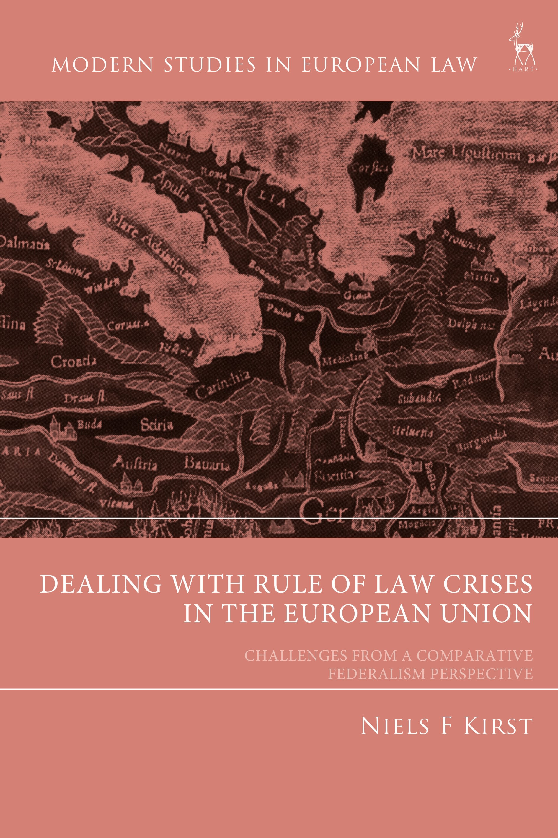 E-book, Dealing with Rule of Law Crises in the European Union : Challenges from a Comparative Federalism Perspective, Hart Publishing