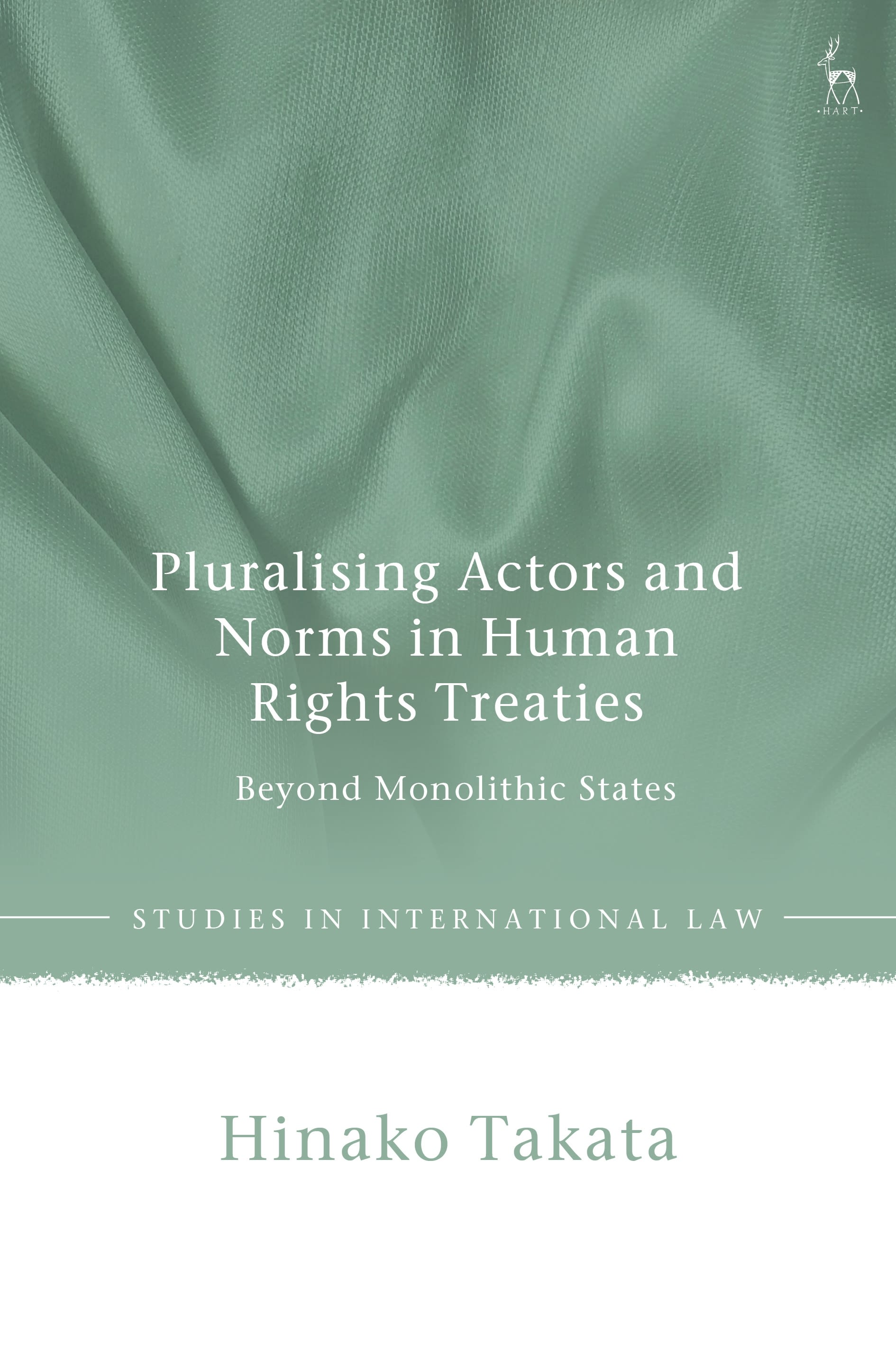 eBook, Pluralising Actors and Norms in Human Rights Treaties : Beyond Monolithic States, Hart Publishing