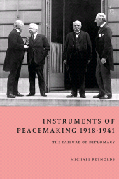 E-book, Instruments of Peacemaking 1918-1941 : The Failure of Diplomacy, Hart Publishing