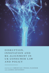 eBook, Disruption, Innovation and Re-alignment in UK Consumer Law and Policy, Hart Publishing