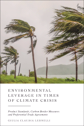 eBook, Environmental Leverage in Times of Climate Crisis : Product Standards, Carbon Border Measures and Preferential Trade Agreements, Hart Publishing