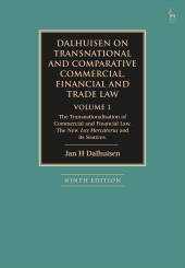 E-book, Dalhuisen on Transnational and Comparative Commercial, Financial and Trade Law Volume 1 : The Transnationalisation of Commercial and Financial Law. The New Lex Mercatoria and Its Sources, Hart Publishing